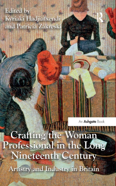 Book cover of: Crafting the Woman Professional in the Long Nineteenth Century