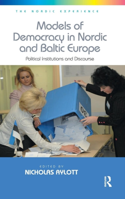 Book cover of: Models of Democracy in Nordic and Baltic Europe. By: Nicholas Aylott