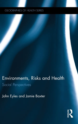 Environments, Risks and Health
