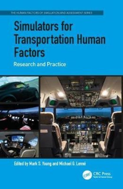 Book cover of: Simulators for Transportation Human Factors. By: Mark S. Young