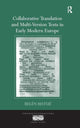 Book cover of: Collaborative Translation and Multi-Version Texts in Early Modern Europe. By: Belén Bistué