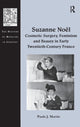 Book cover of: Suzanne No? Cosmetic Surgery, Feminism and Beauty in Early Twentieth-Century France. By: Paula J. Martin