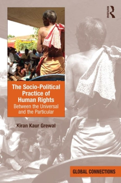 Book cover of: Socio-Political Practice of Human Rights. By: Kiran Kaur Grewal