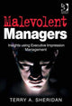 Book cover of: Malevolent Managers. By: Terry A. Sheridan
