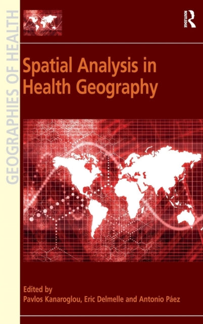 Book cover of: Spatial Analysis in Health Geography. By: Pavlos Kanaroglou