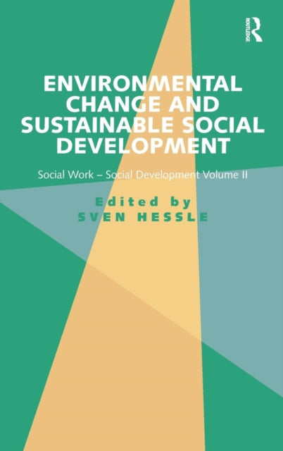 Book cover of: Environmental Change and Sustainable Social Development. By: Sven Hessle