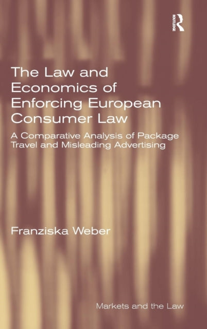 Book cover of: Law and Economics of Enforcing European Consumer Law. By: Franziska Weber