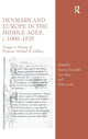 Book cover of: Denmark and Europe in the Middle Ages, c.1000?1525. By: Michael H. Gelting
