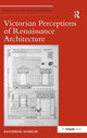 Book cover of: Victorian Perceptions of Renaissance Architecture