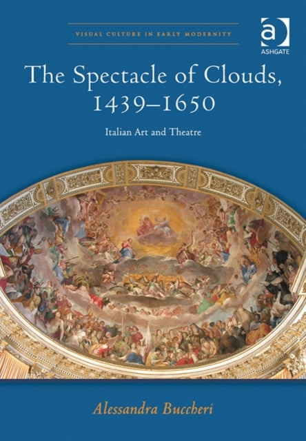 Book cover of: Spectacle of Clouds, 1439–1650. By: Alessandra Buccheri
