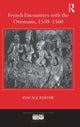 Book cover of: French Encounters with the Ottomans, 1510-1560. By: Pascale Barthe