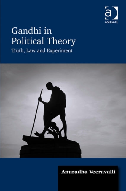 Book cover of: Gandhi in Political Theory. By: Anuradha Veeravalli