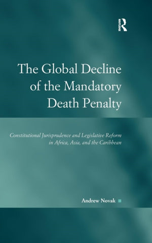 The Global Decline of the Mandatory Death Penalty