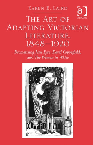 Art of Adapting Victorian Literature, 1848-1920