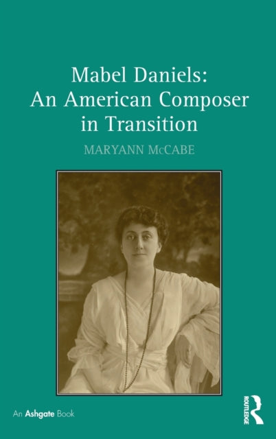 Book cover of: Mabel Daniels: An American Composer in Transition. By: Maryann McCabe