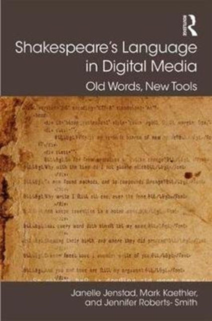 Book cover of: Shakespeare's Language in Digital Media. By: Jennifer Roberts-Smith