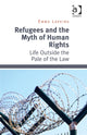 Book cover of: Refugees and the Myth of Human Rights. By: Emma Larking