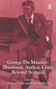 Book cover of: George Du Maurier: Illustrator, Author, Critic. By: Simon Cooke