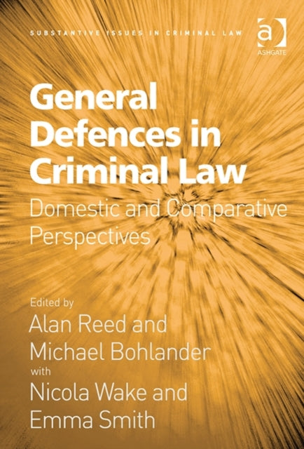 Book cover of: General Defences in Criminal Law. By: Alan Reed
