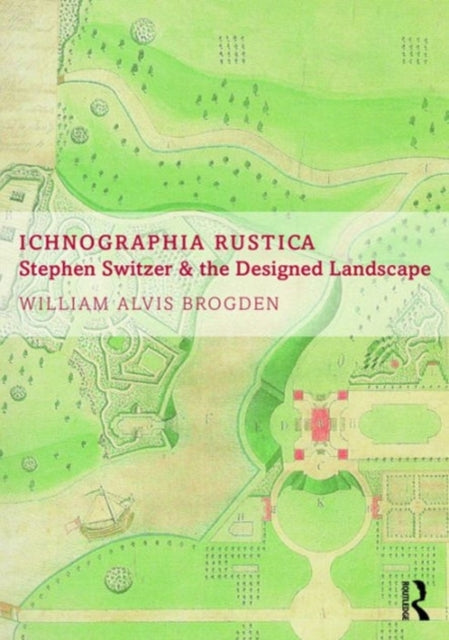 Book cover of: Ichnographia Rustica. By: William Alvis Brogden