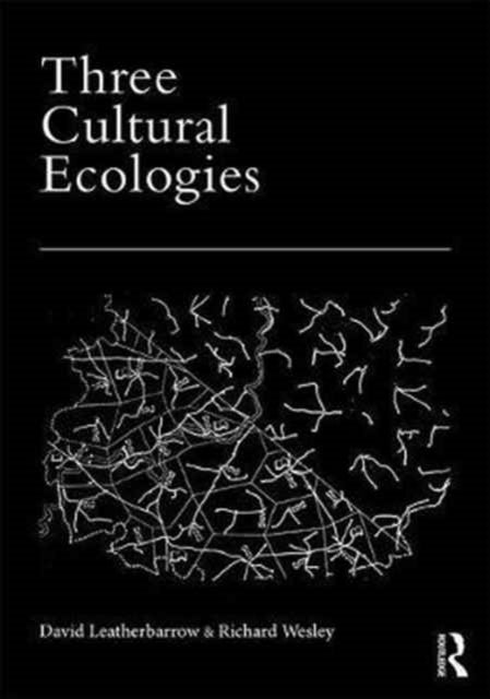 Book cover of: Three Cultural Ecologies. By: David Leatherbarrow