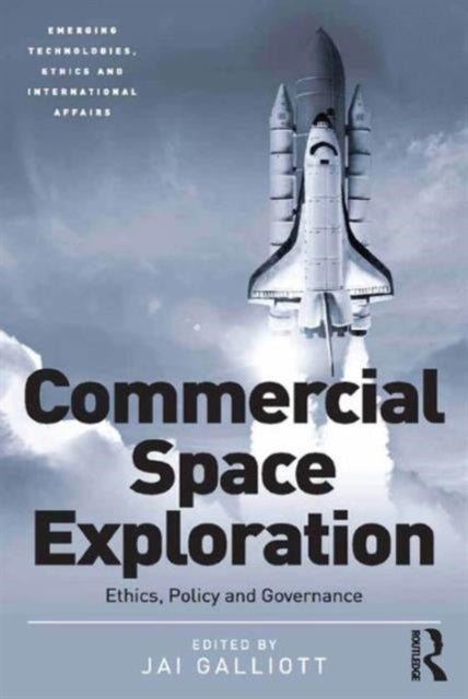 Book cover of: Commercial Space Exploration. By: Jai Galliott