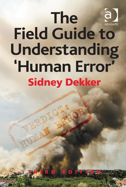 Book cover of: Field Guide to Understanding 'Human Error'. By: Sidney Dekker