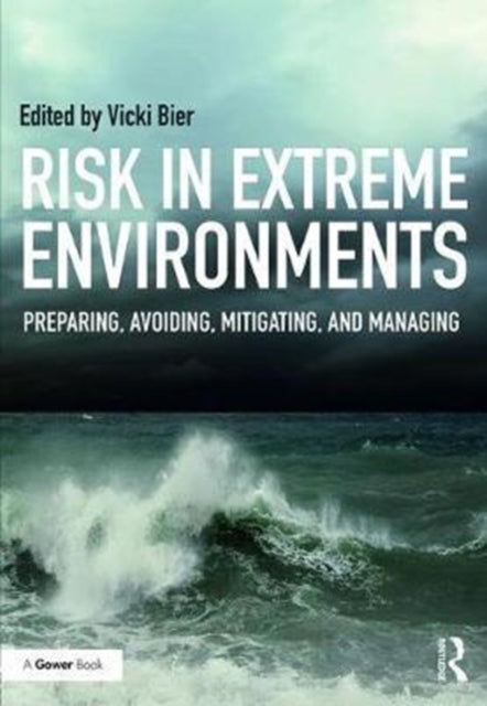 Book cover of: Risk in Extreme Environments. By: Vicki M. Bier