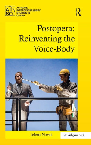 Postopera: Reinventing the Voice-Body