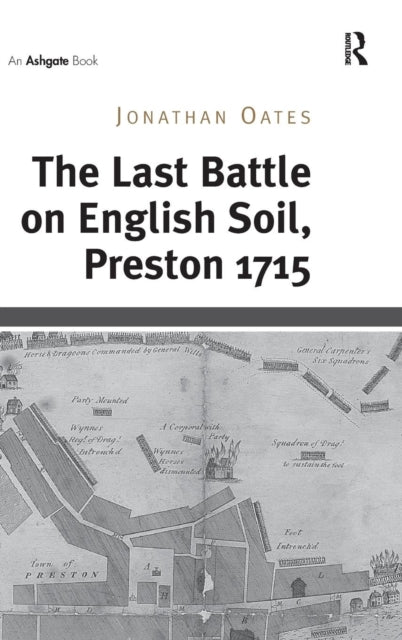 Book cover of: Last Battle on English Soil, Preston 1715. By: Jonathan Oates