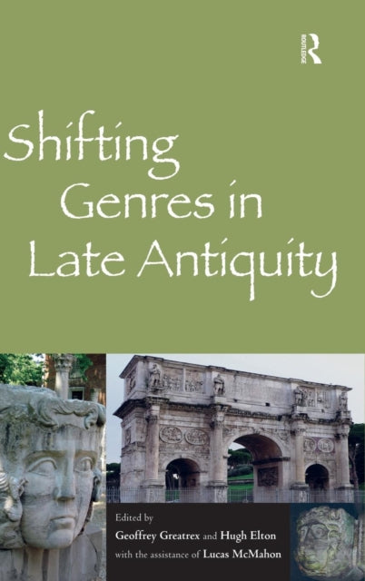 Book cover of: Shifting Genres in Late Antiquity. By: Geoffrey Greatrex