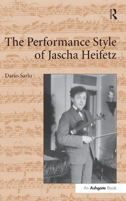 Book cover of: Performance Style of Jascha Heifetz. By: Dario Sarlo
