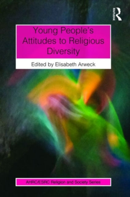 Book cover of: Young People's Attitudes to Religious Diversity. By: Elisabeth Arweck