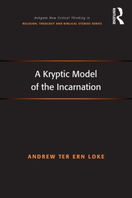 Book cover of: Kryptic Model of the Incarnation. By: Andrew Ter Ern Loke
