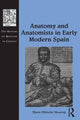 Book cover of: Anatomy and Anatomists in Early Modern Spain. By: Bjørn Okholm Skaarup
