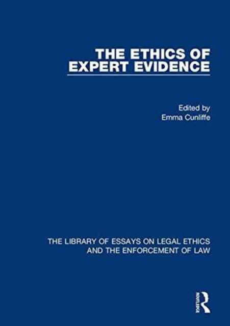 Book cover of: Ethics of Expert Evidence. By: Emma Cunliffe