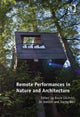 Book cover of: Remote Performances in Nature and Architecture. By: Bruce Gilchrist