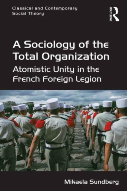 Book cover of: Sociology of the Total Organization. By: Mikaela Sundberg