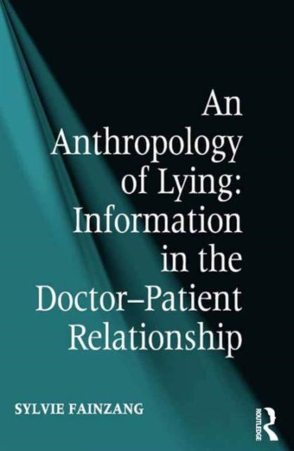Book cover of: Anthropology of Lying. By: Sylvie Fainzang