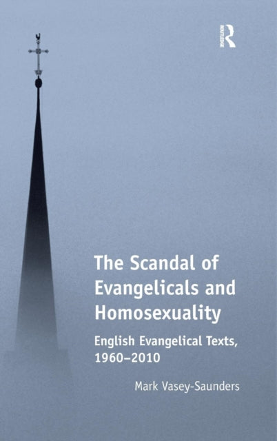 Book cover of: Scandal of Evangelicals and Homosexuality. By: Mark Vasey-Saunders