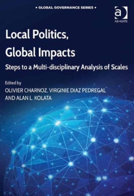 Book cover of: Local Politics, Global Impacts. By: Olivier Charnoz