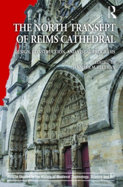 Book cover of: North Transept of Reims Cathedral. By: Jennifer M. Feltman