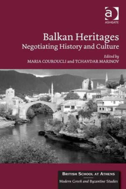 Book cover of: Balkan Heritages. By: Tchavdar Marinov