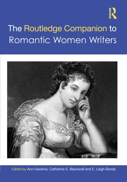 Book cover of: Routledge Companion to Romantic Women Writers. By: Ann R. Hawkins