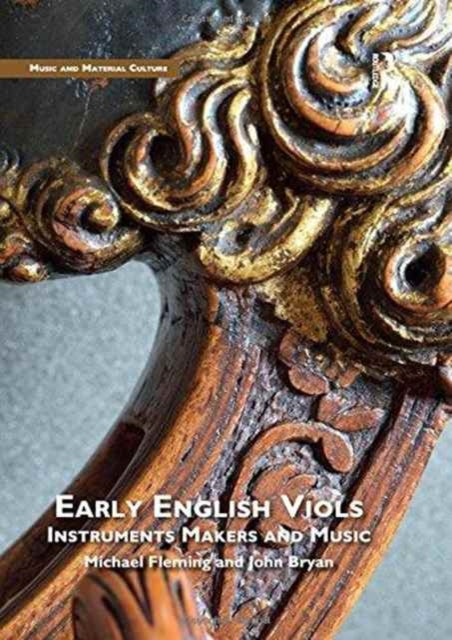 Book cover of: Early English Viols: Instruments, Makers and Music. By: Fleming, Michael