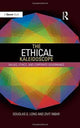 Book cover of: Ethical Kaleidoscope. By: Long, Douglas G.