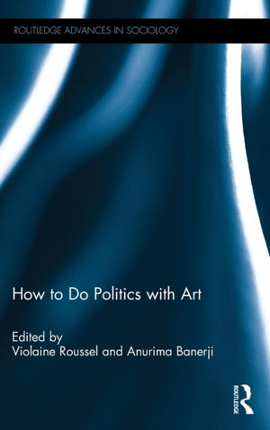 How To Do Politics With Art