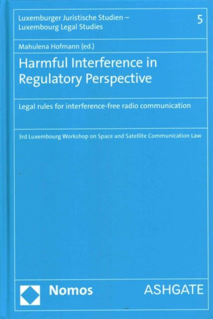 Book cover of: Harmful Interference in Regulatory Perspective. By: Mahulena Hofmann