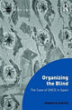 Book cover of: Organizing the Blind. By: Roberto Garvía