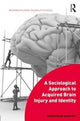 Book cover of: Sociological Approach to Acquired Brain Injury and Identity. By: Jonathan Harvey